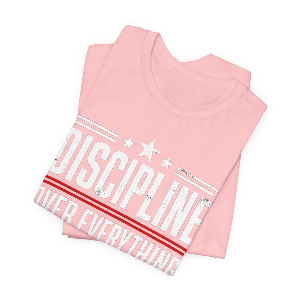 Discipline Over Everything T-Shirt — Motivational Athletic Tee