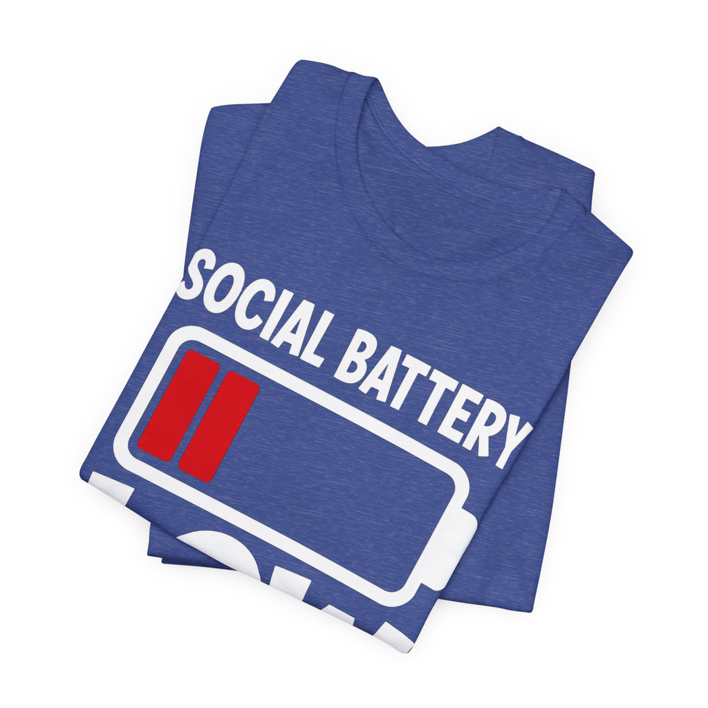 Social Battery Low T‑Shirt — Funny Introvert Graphic Tee