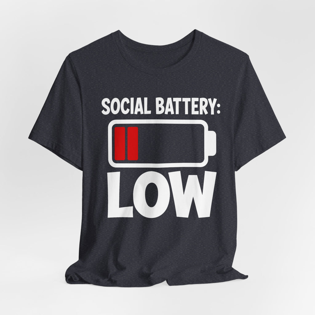 Social Battery Low T‑Shirt — Funny Introvert Graphic Tee