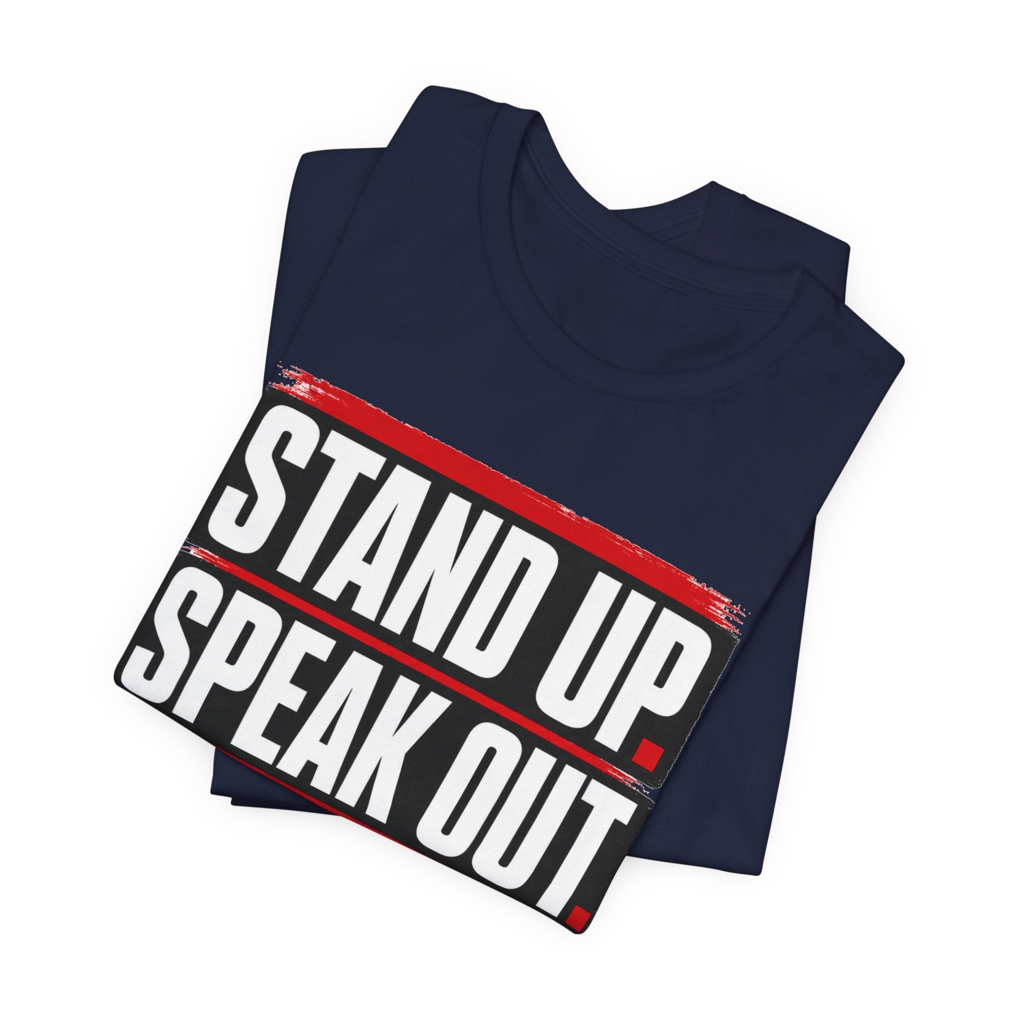Stand Up Speak Out T-Shirt — Bold Protest Graphic Tee for Activists