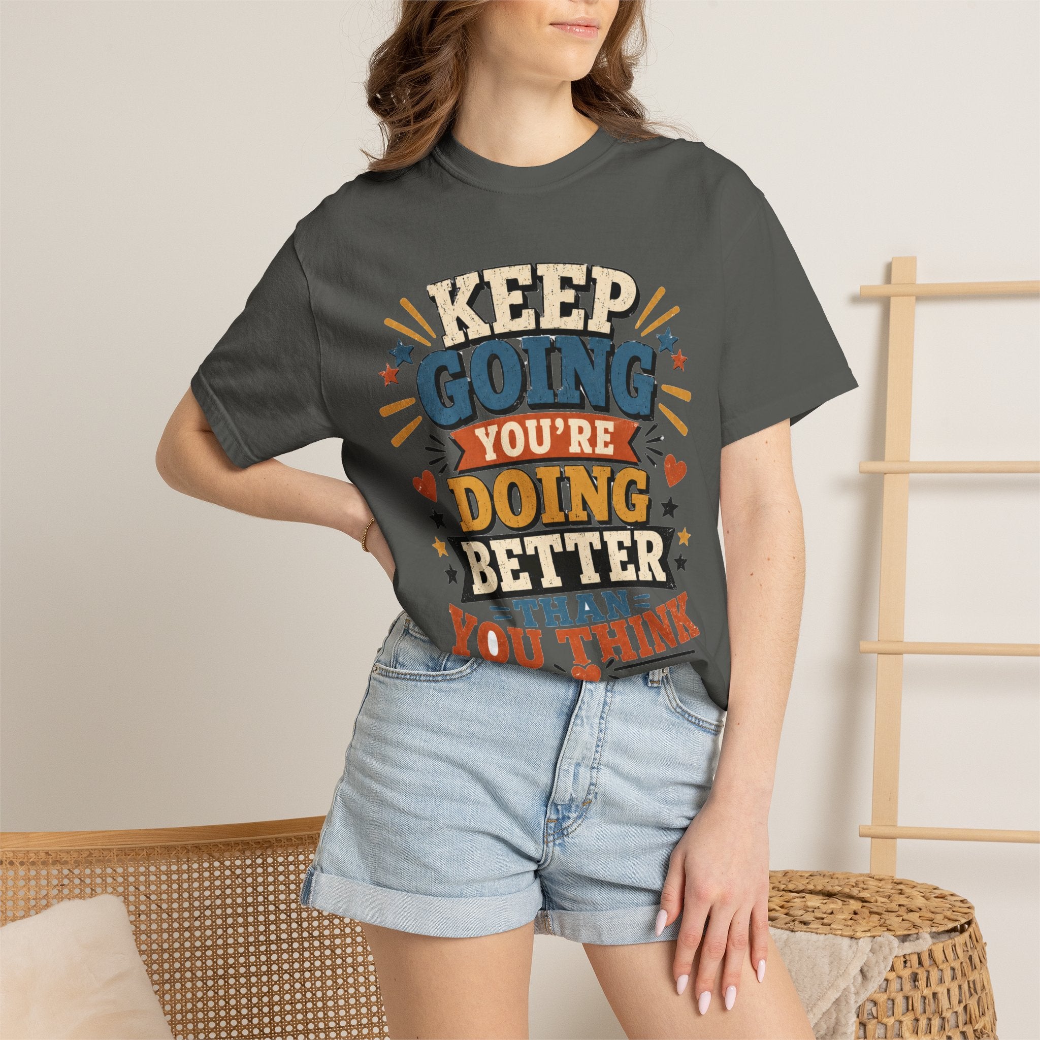 Keep Going Motivational T-Shirt — "You're Doing Better Than You Think"