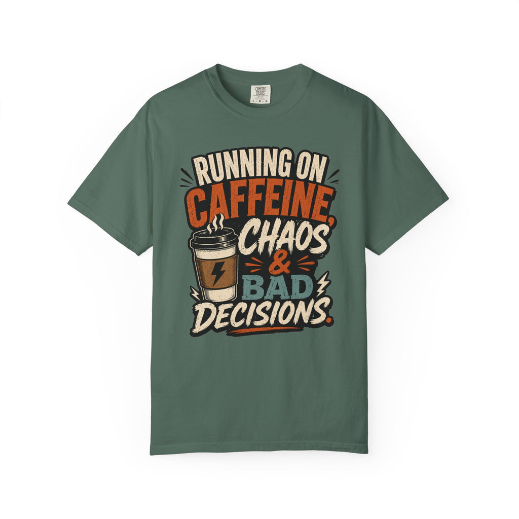 Running on Caffeine, Chaos & Bad Decisions T-Shirt