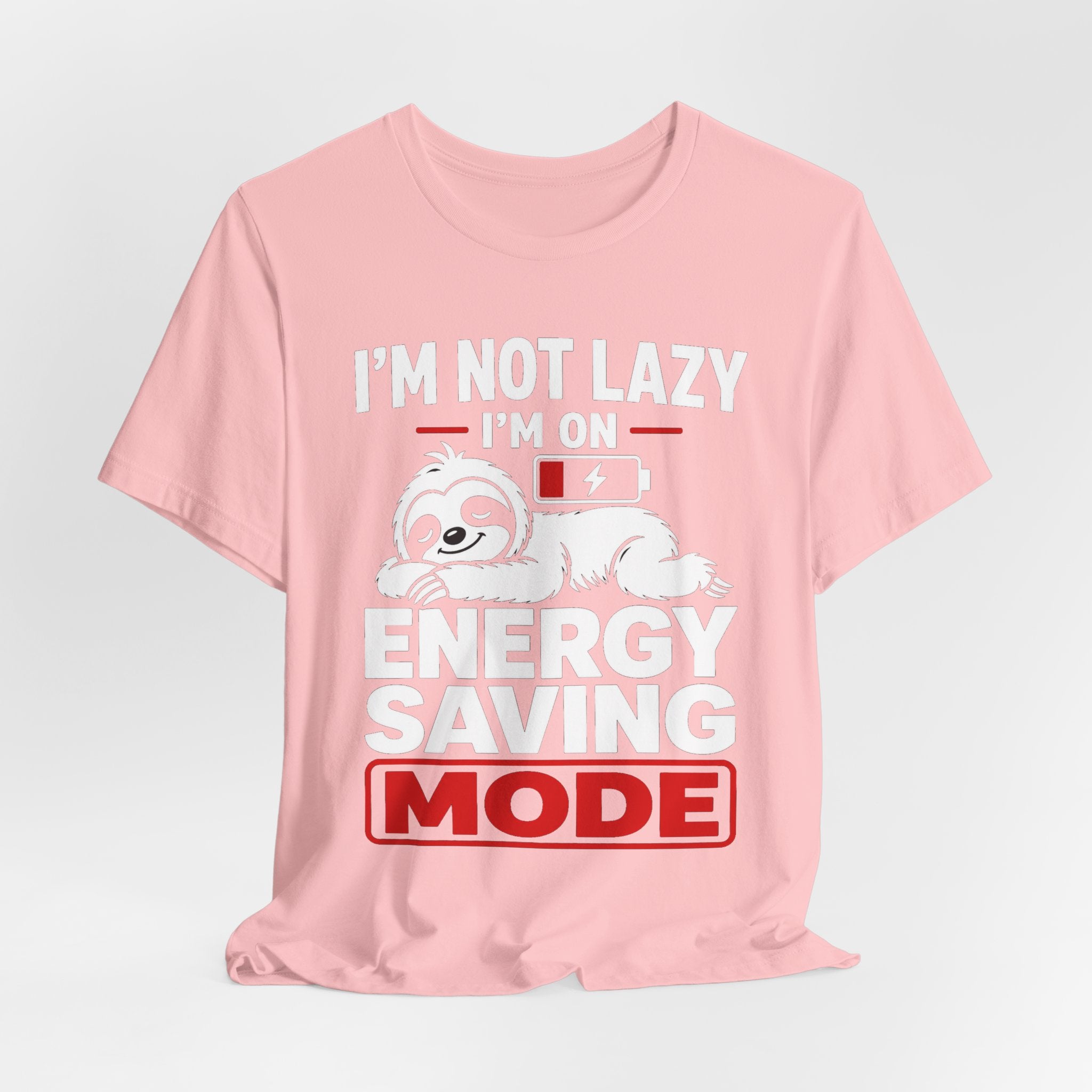 Energy Saving Mode T-Shirt — "I'm Not Lazy, I'm on Energy Saving Mode" Cute Sloth Tee
