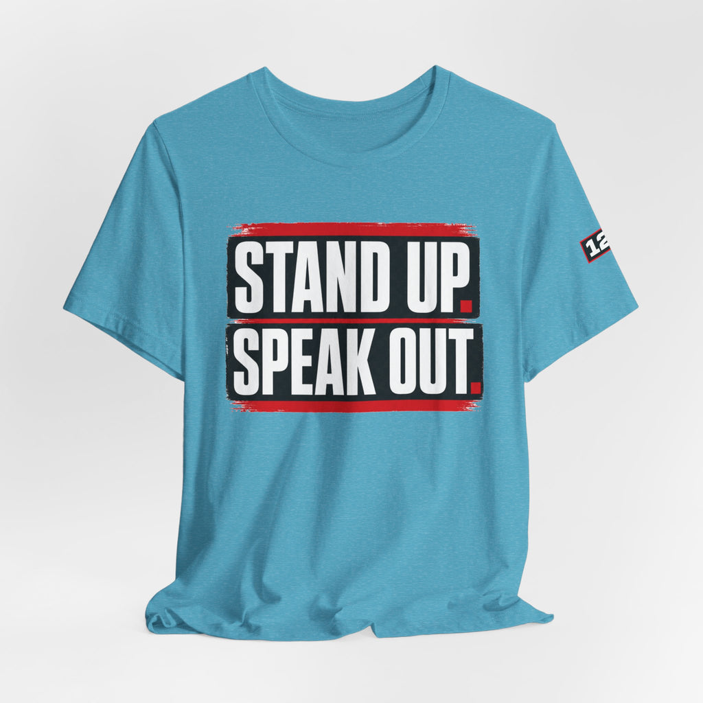 Stand Up Speak Out T-Shirt — Bold Protest Graphic Tee for Activists
