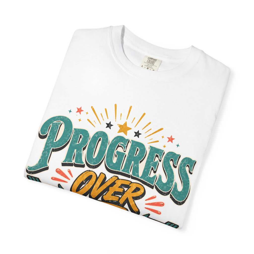 Progress Over Perfection T-Shirt — Motivational Graphic Tee