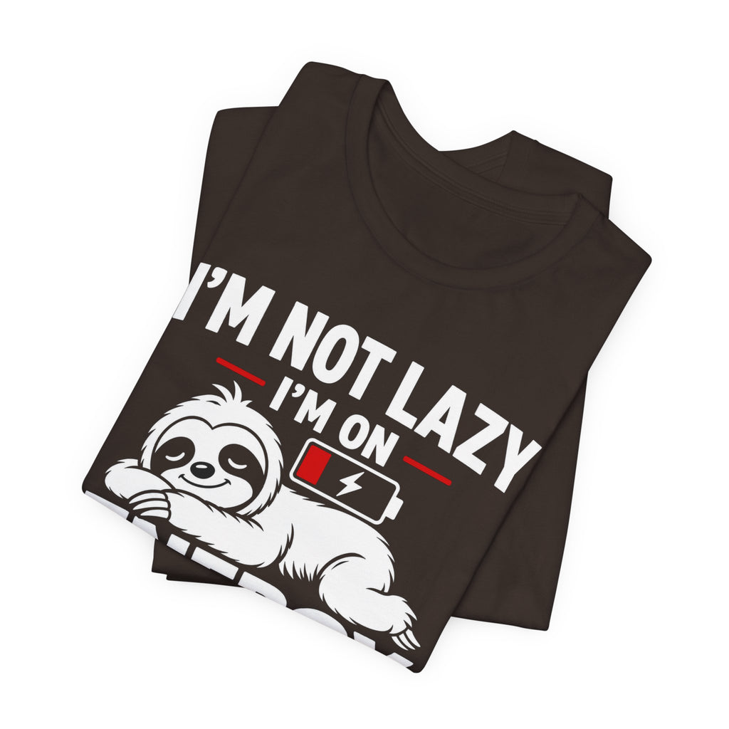 Energy Saving Mode T-Shirt — "I'm Not Lazy, I'm on Energy Saving Mode" Cute Sloth Tee