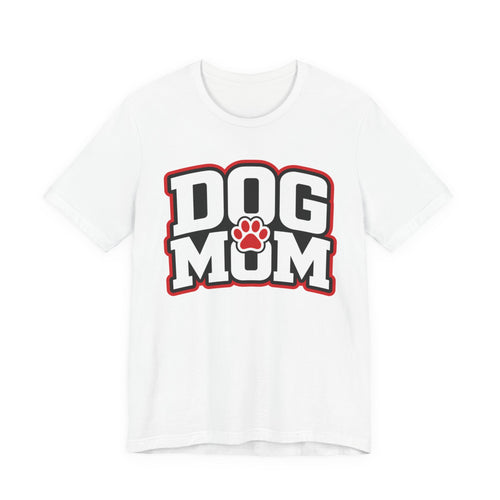 Dog Mom T-Shirt — Bold Paw Graphic Tee for Dog Lovers