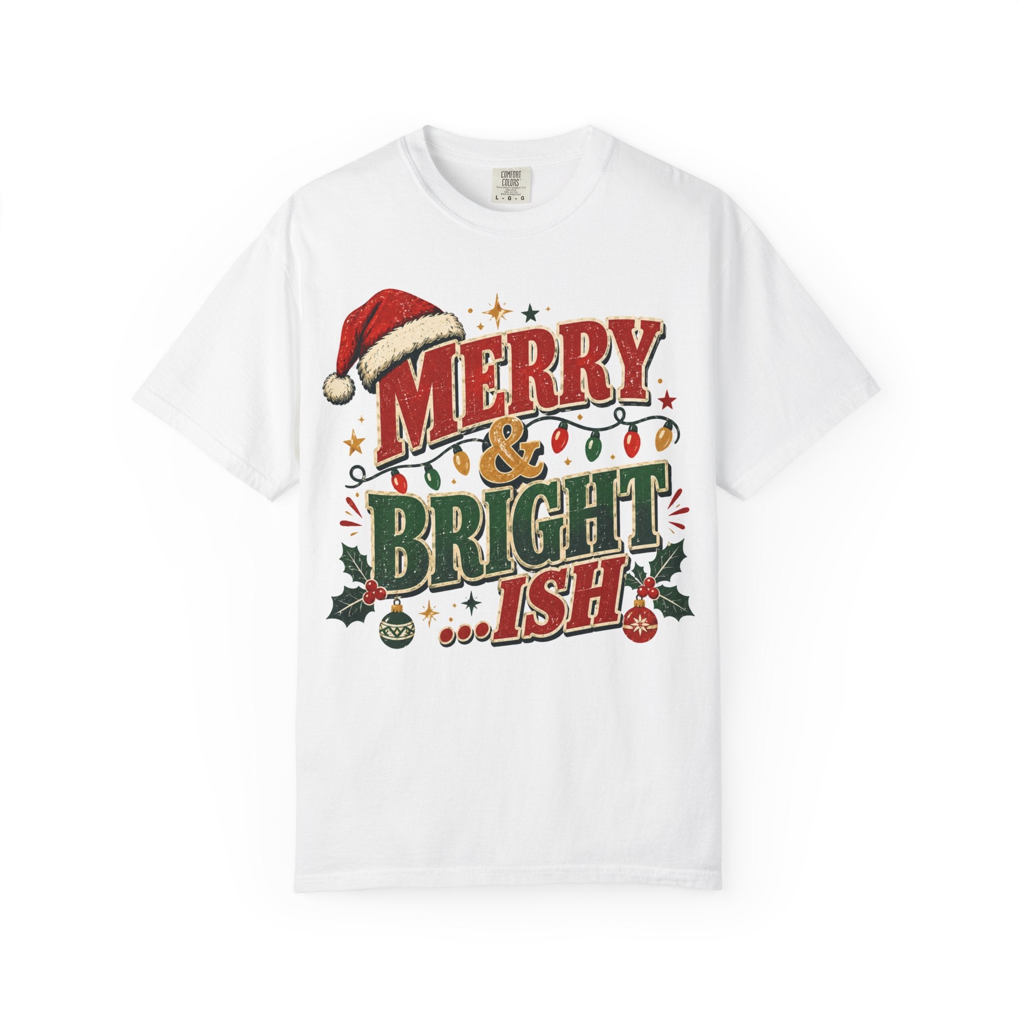 Merry & Bright-ish Christmas T-Shirt