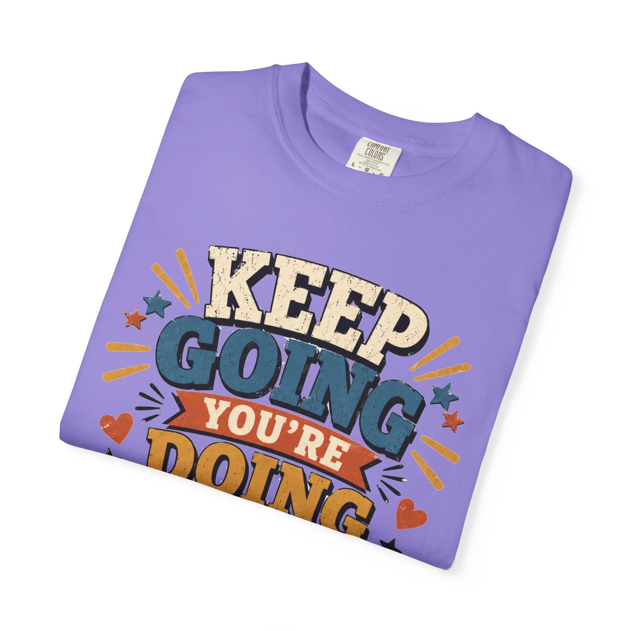 Keep Going Motivational T-Shirt — "You're Doing Better Than You Think"