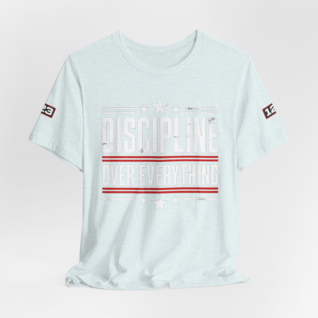 Discipline Over Everything T-Shirt — Motivational Athletic Tee