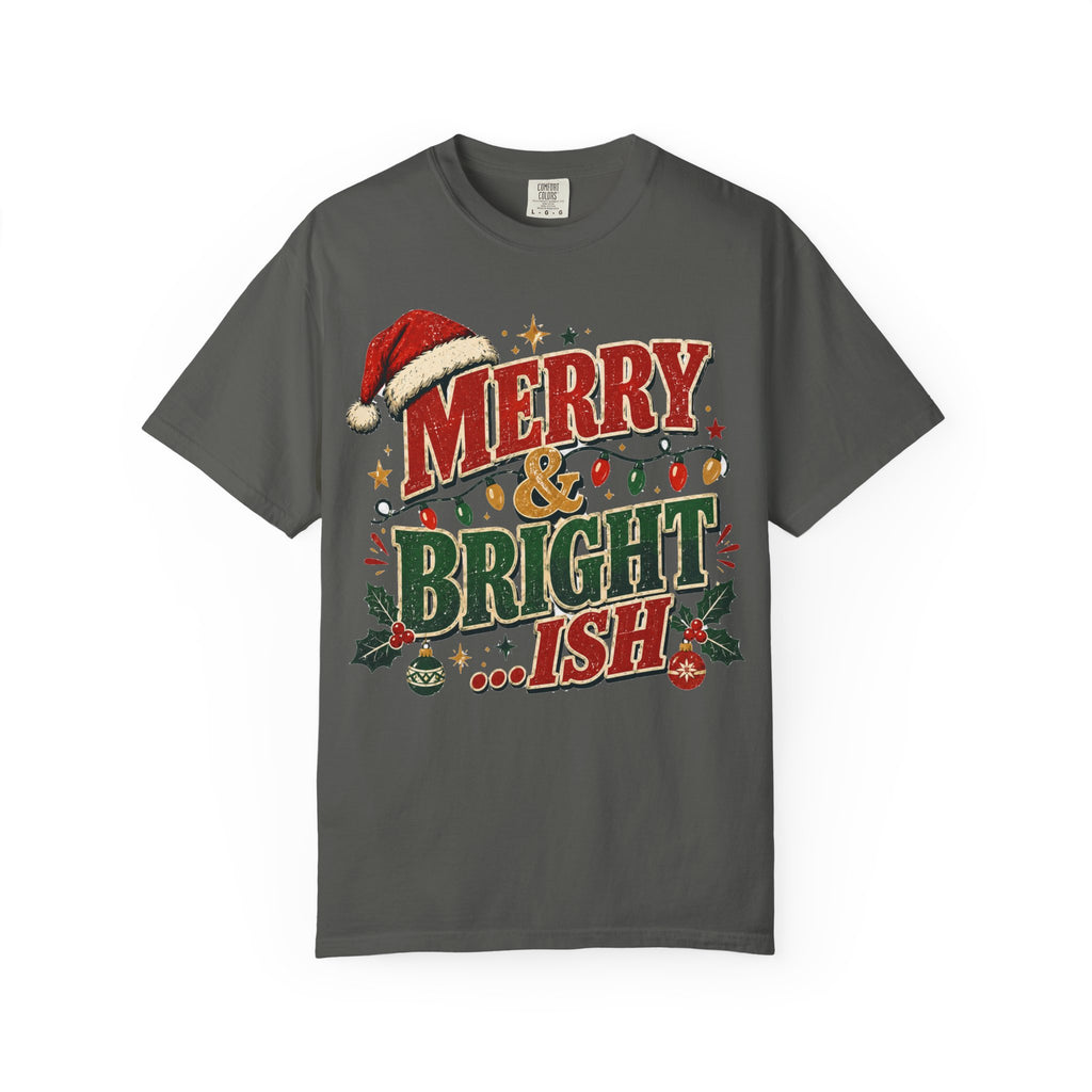 Merry & Bright-ish Christmas T-Shirt
