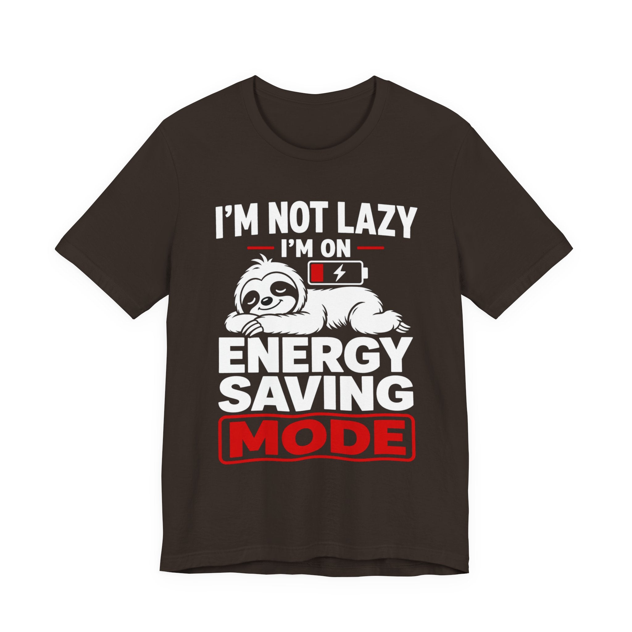 Energy Saving Mode T-Shirt — "I'm Not Lazy, I'm on Energy Saving Mode" Cute Sloth Tee