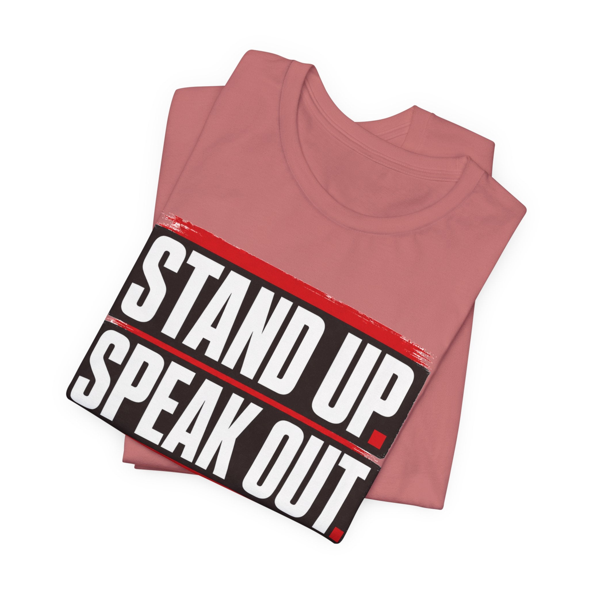 Stand Up Speak Out T-Shirt — Bold Protest Graphic Tee for Activists
