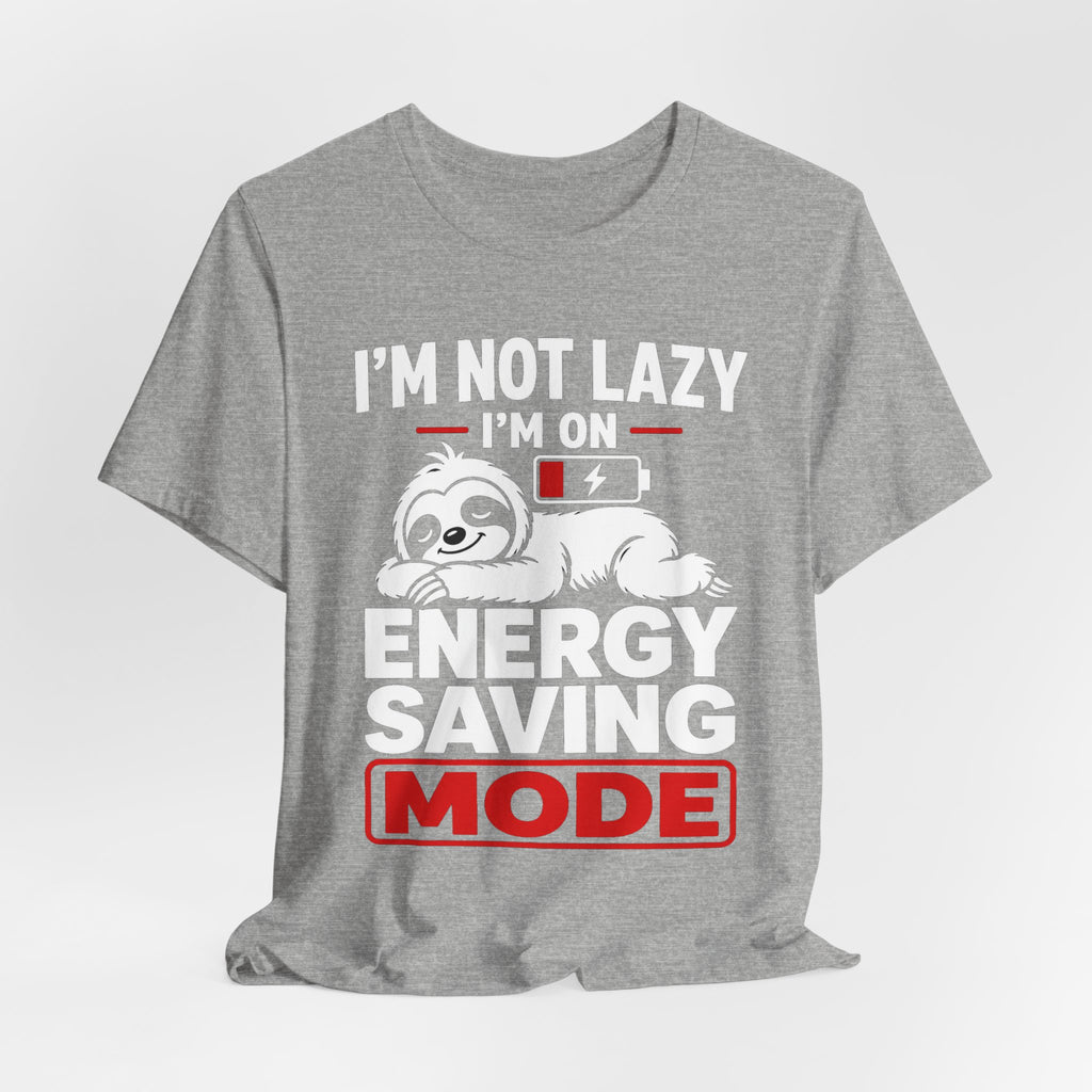 Energy Saving Mode T-Shirt — "I'm Not Lazy, I'm on Energy Saving Mode" Cute Sloth Tee