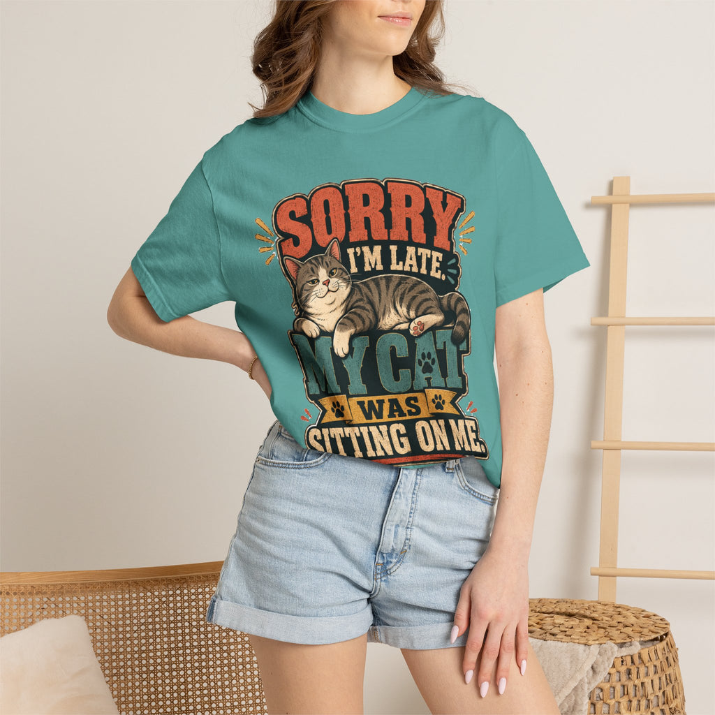 Sorry I’m Late My Cat Was Sitting On Me T-Shirt