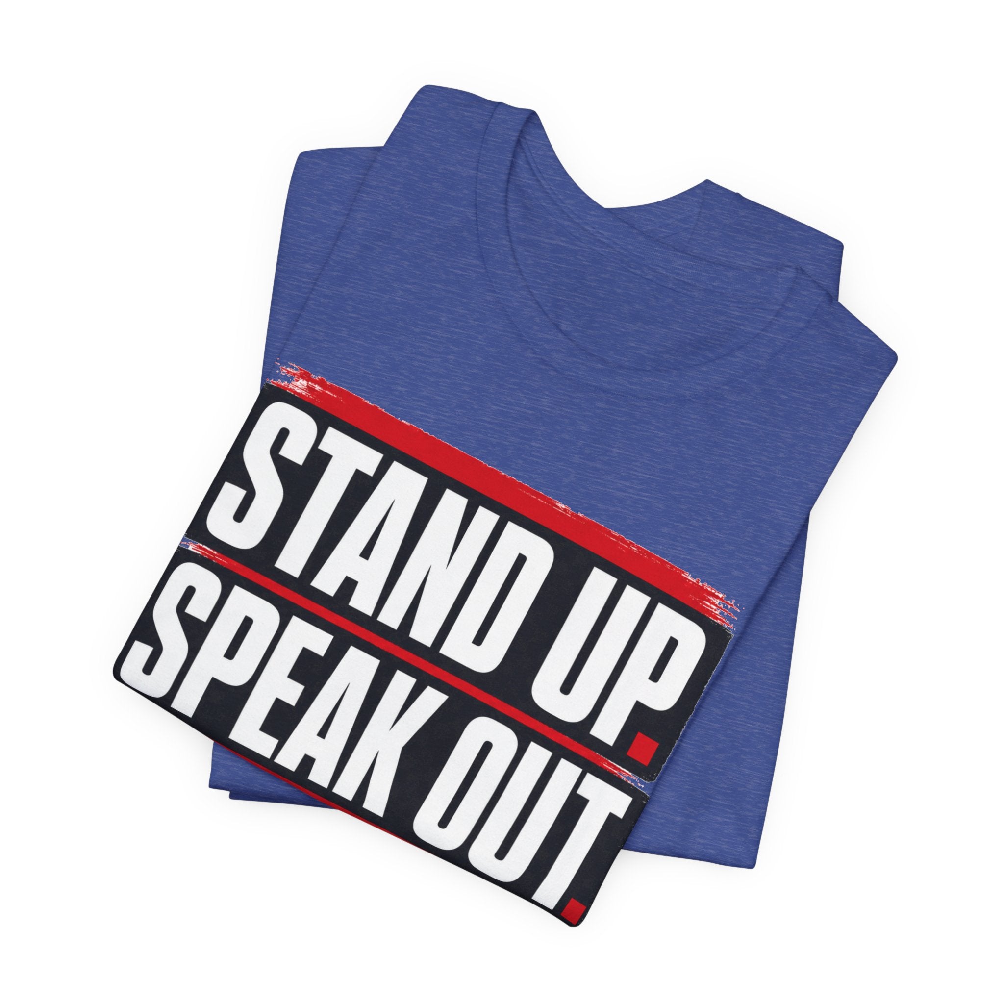 Stand Up Speak Out T-Shirt — Bold Protest Graphic Tee for Activists