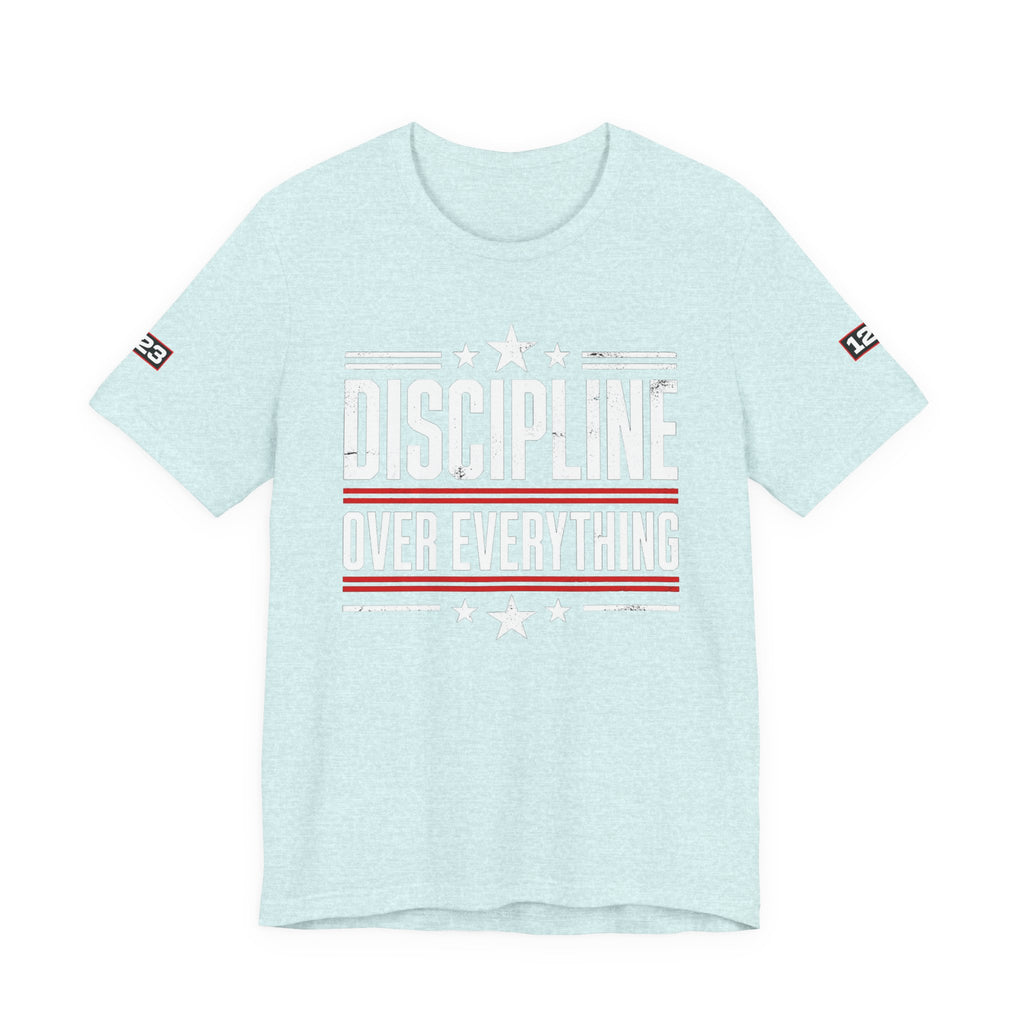 Discipline Over Everything T-Shirt — Motivational Athletic Tee