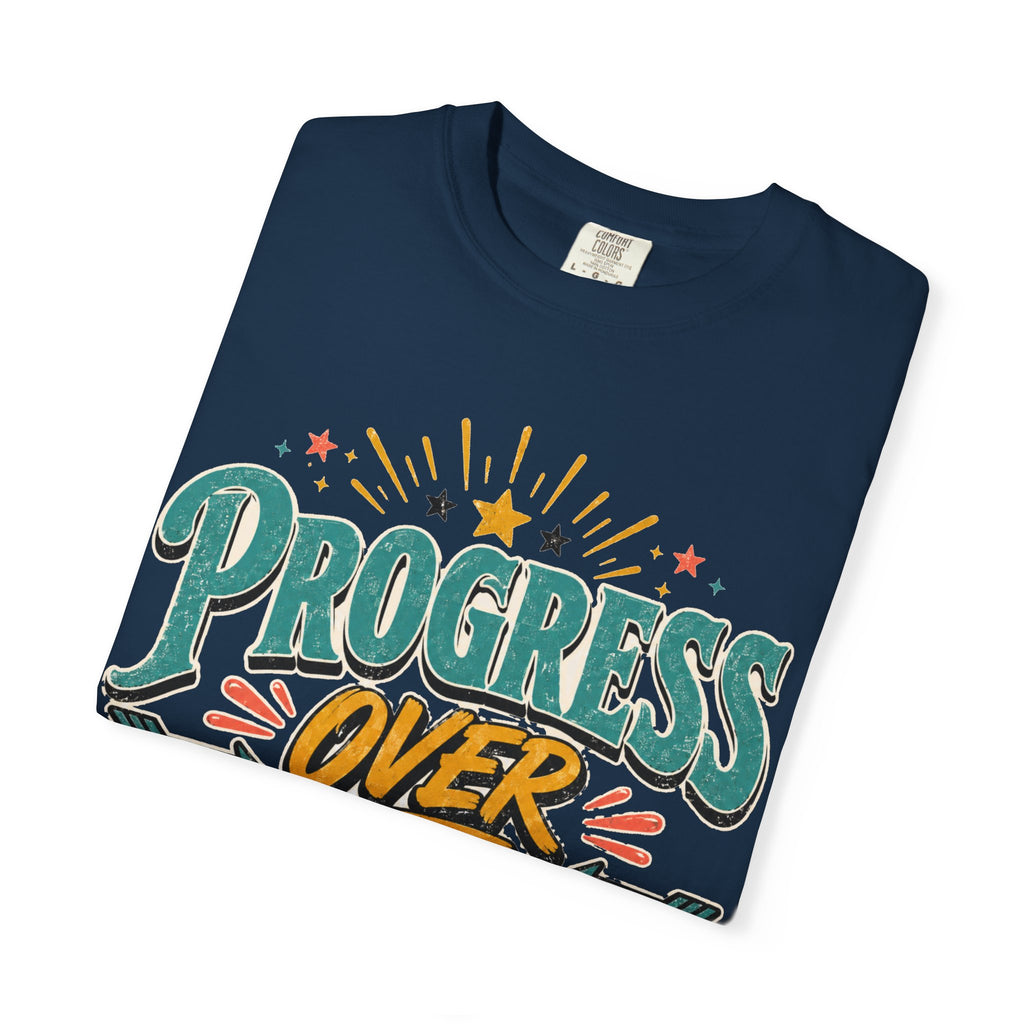 Progress Over Perfection T-Shirt — Motivational Graphic Tee