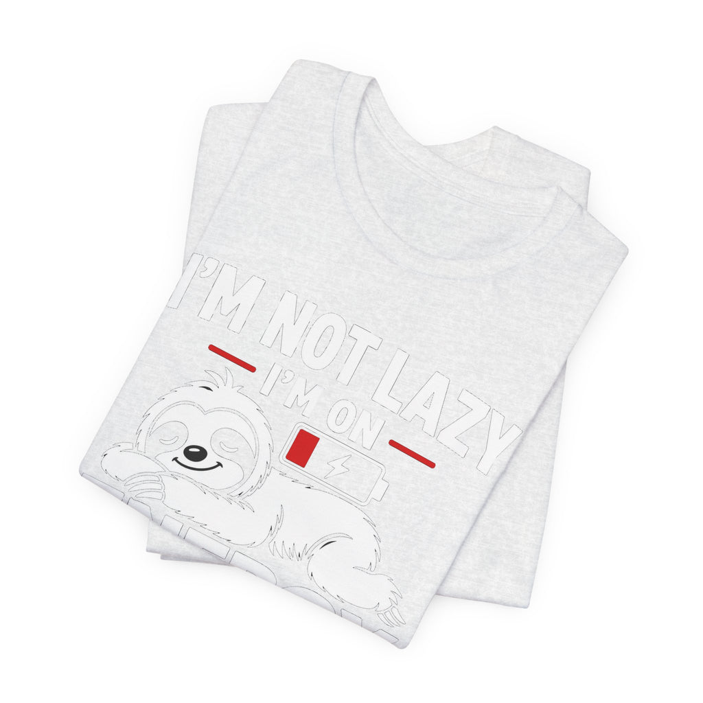 Energy Saving Mode T-Shirt — "I'm Not Lazy, I'm on Energy Saving Mode" Cute Sloth Tee