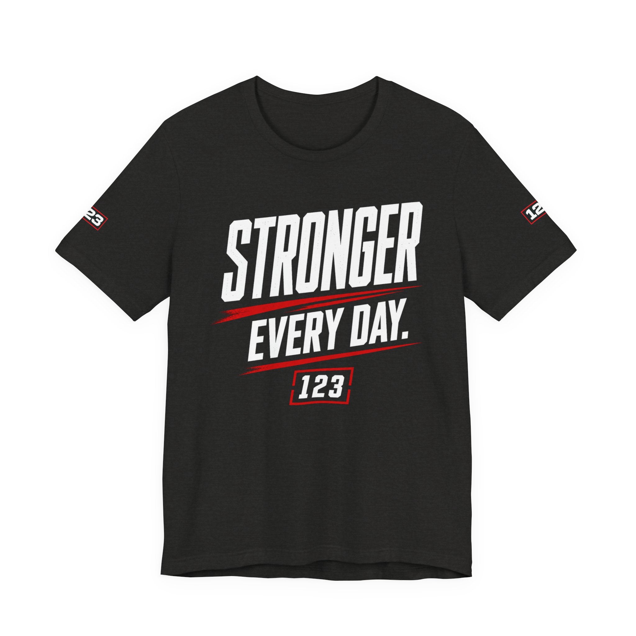 Stronger Every Day Tee — Minimal Motivational Graphic T-Shirt