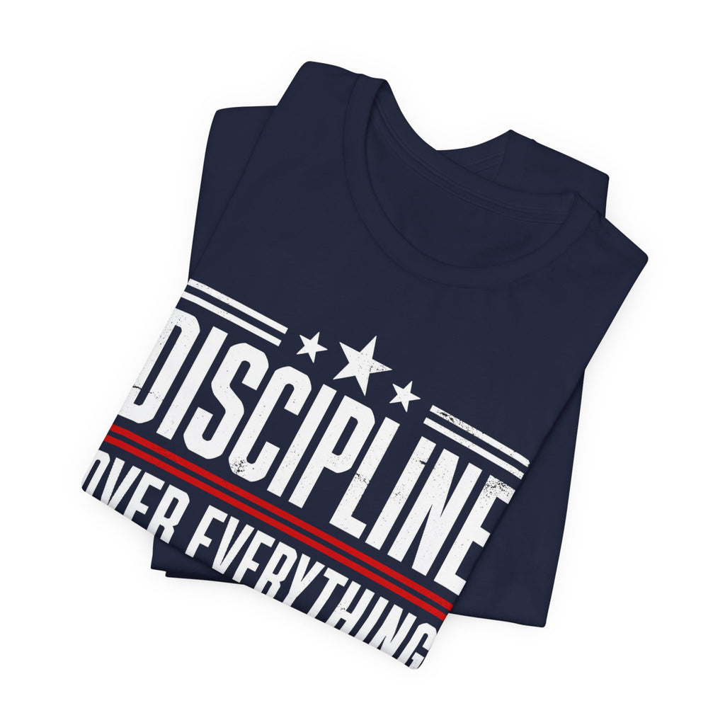Discipline Over Everything T-Shirt — Motivational Athletic Tee