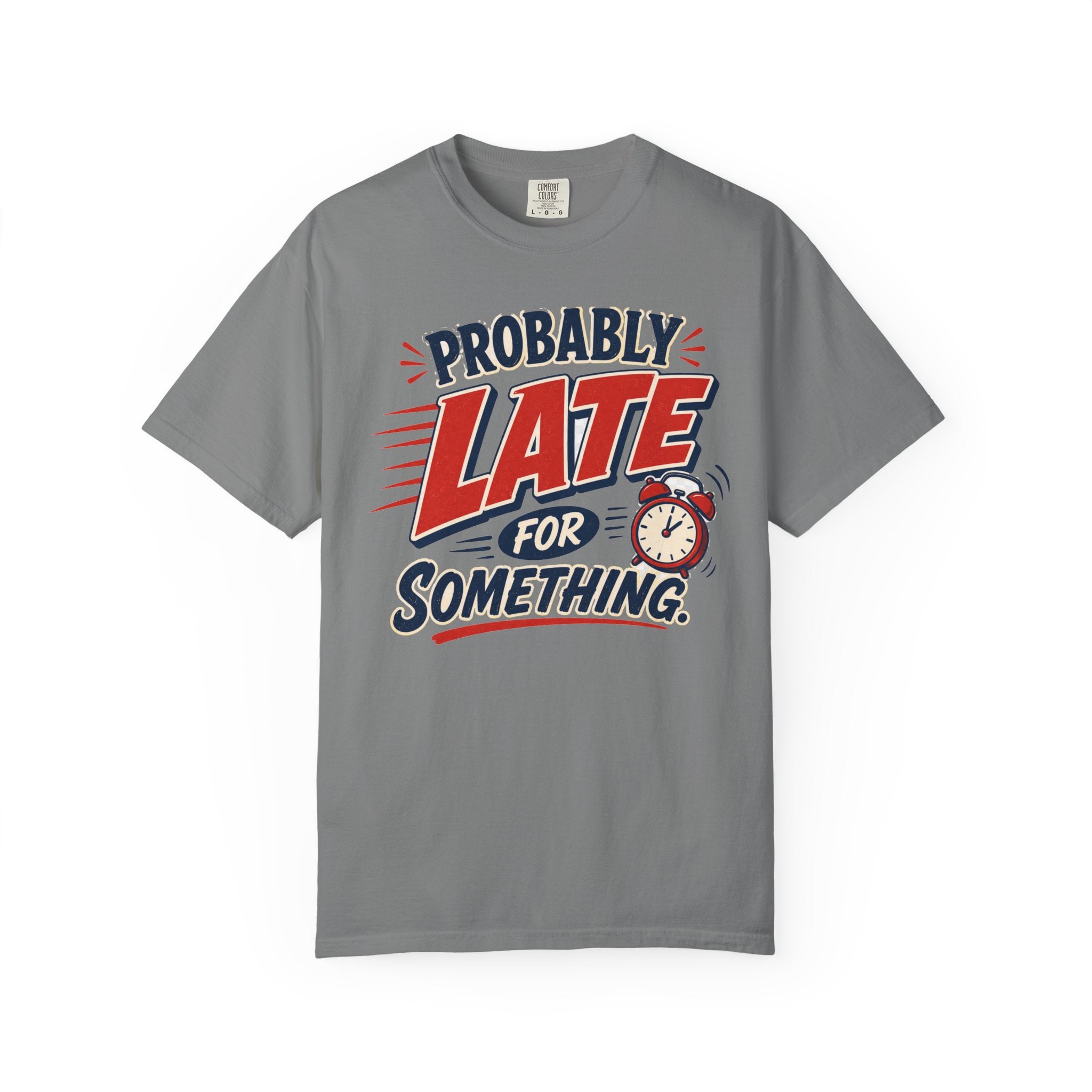 Probably Late For Something T-Shirt — Funny Retro Alarm Clock Tee