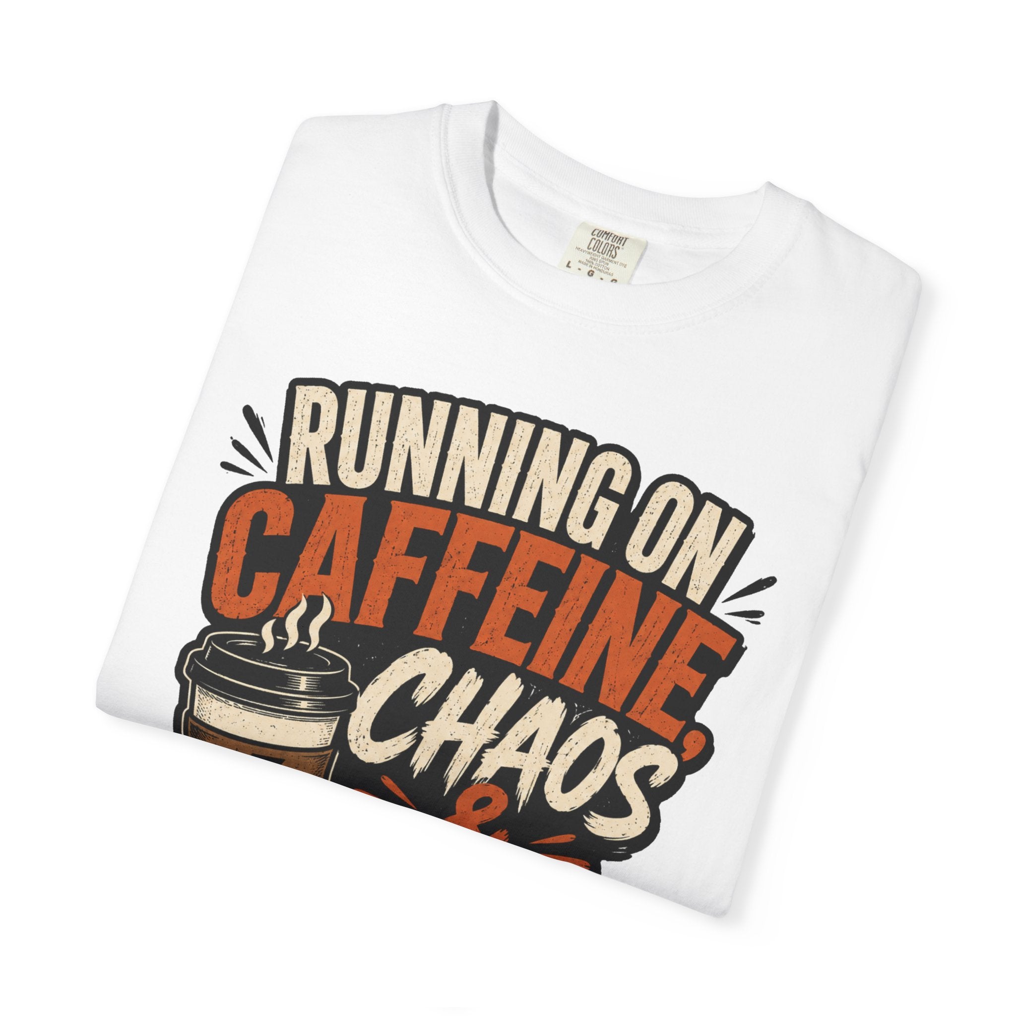 Running on Caffeine, Chaos & Bad Decisions T-Shirt