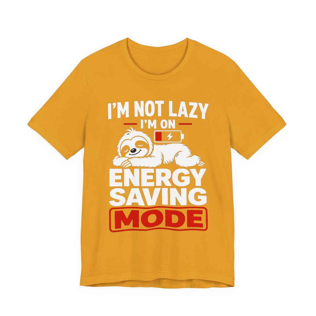 Energy Saving Mode T-Shirt — "I'm Not Lazy, I'm on Energy Saving Mode" Cute Sloth Tee