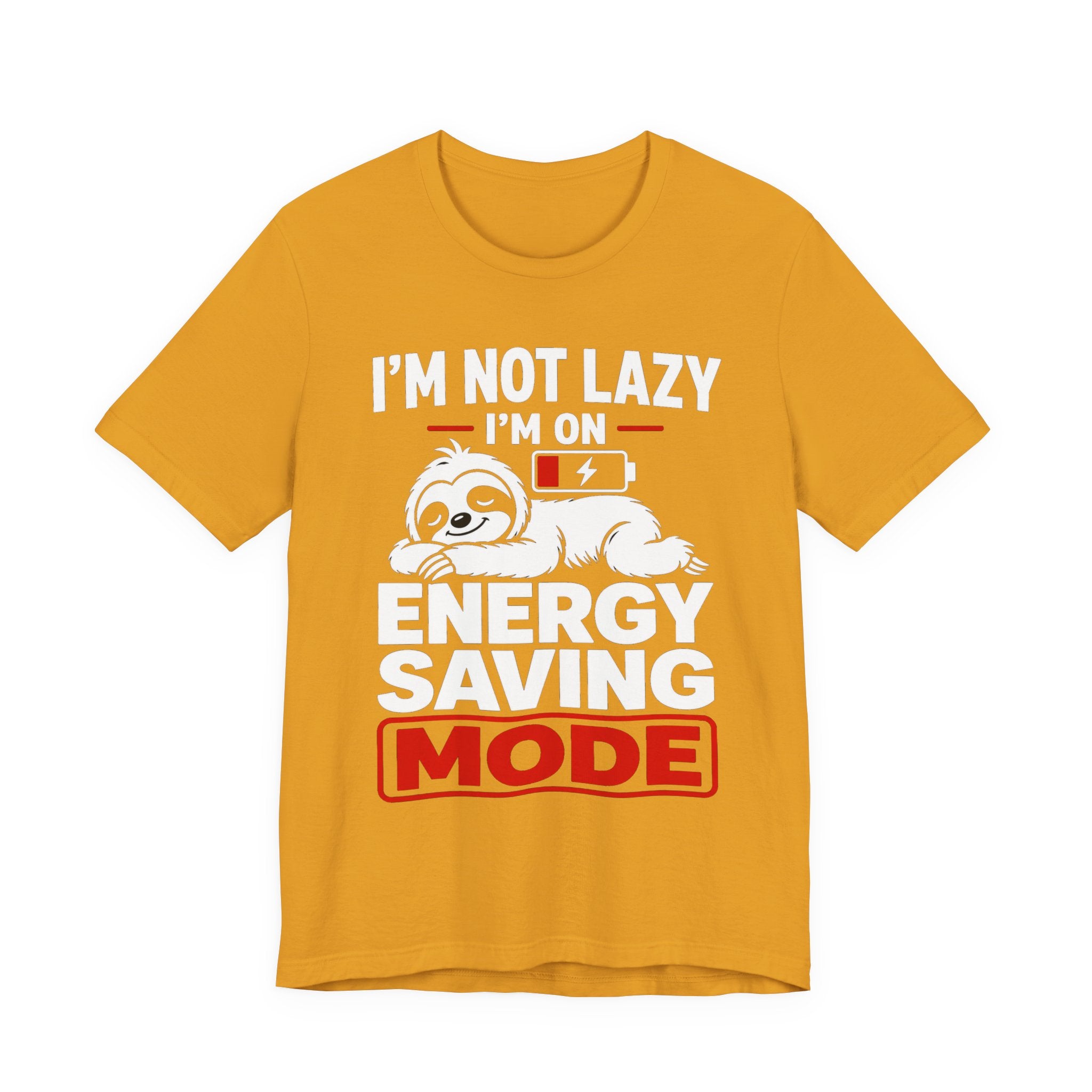 Energy Saving Mode T-Shirt — "I'm Not Lazy, I'm on Energy Saving Mode" Cute Sloth Tee