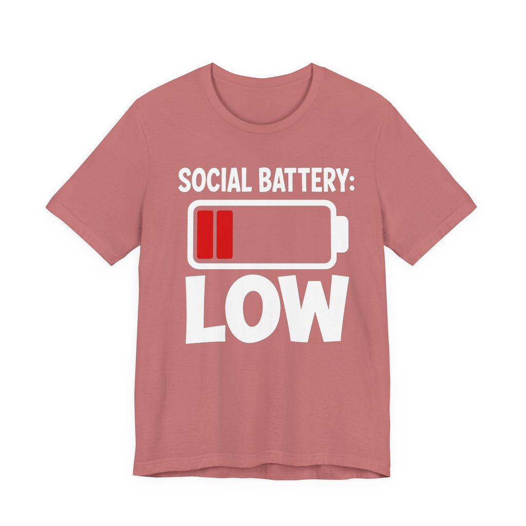 Social Battery Low T‑Shirt — Funny Introvert Graphic Tee