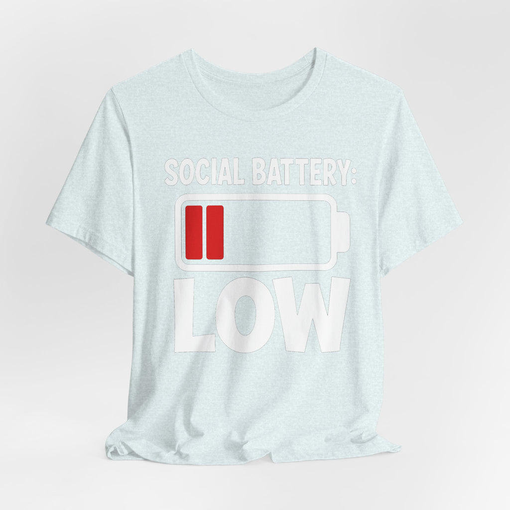 Social Battery Low T‑Shirt — Funny Introvert Graphic Tee