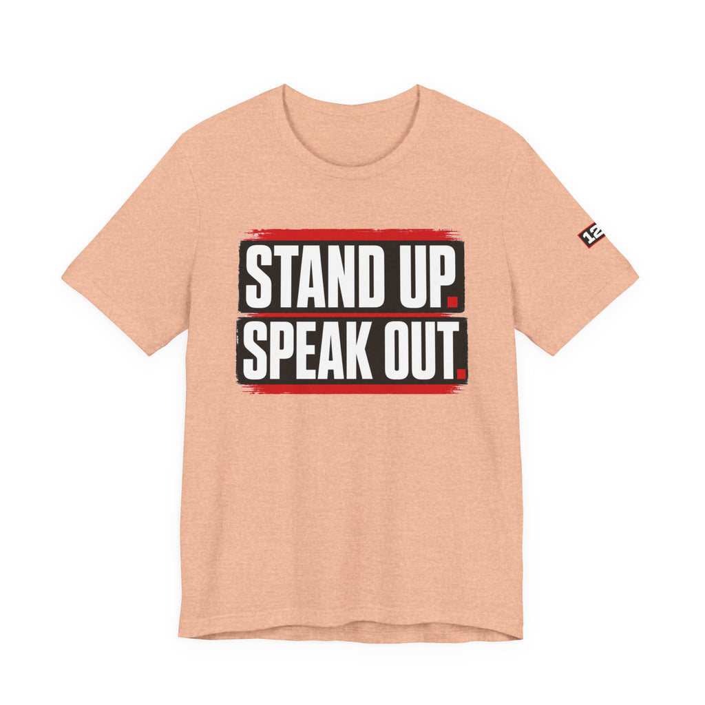 Stand Up Speak Out T-Shirt — Bold Protest Graphic Tee for Activists