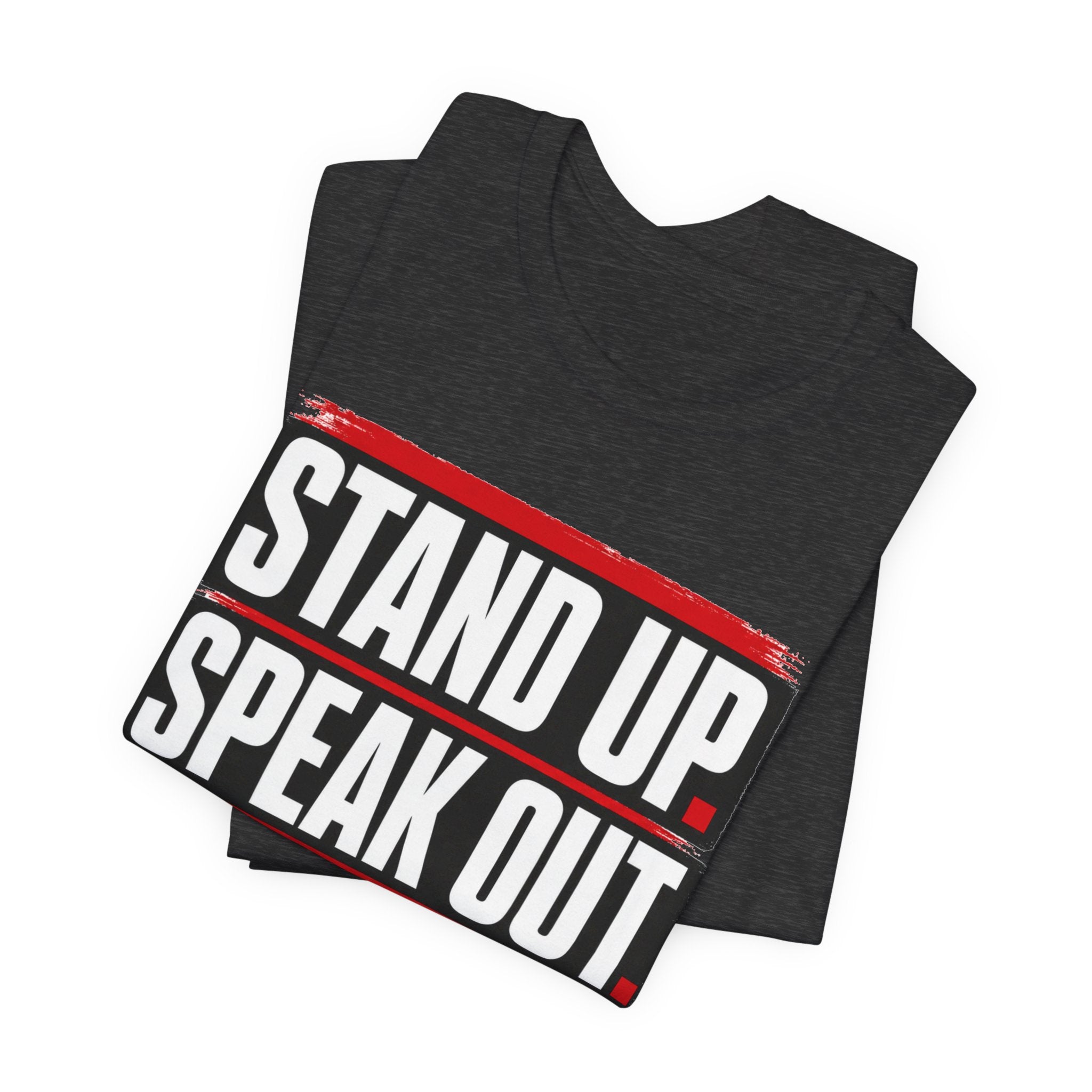 Stand Up Speak Out T-Shirt — Bold Protest Graphic Tee for Activists