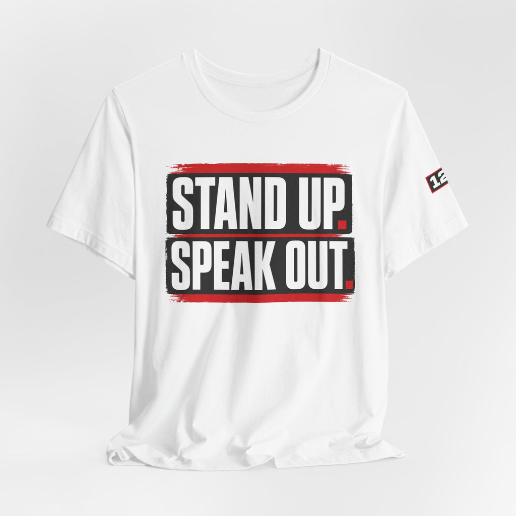 Stand Up Speak Out T-Shirt — Bold Protest Graphic Tee for Activists