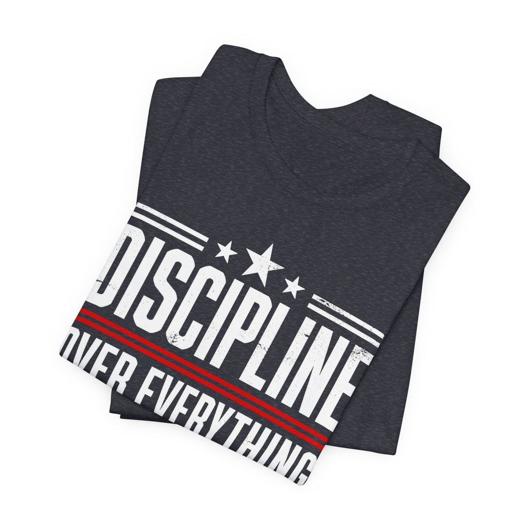 Discipline Over Everything T-Shirt — Motivational Athletic Tee