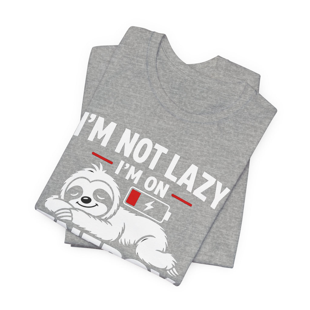Energy Saving Mode T-Shirt — "I'm Not Lazy, I'm on Energy Saving Mode" Cute Sloth Tee