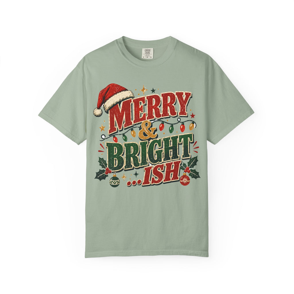 Merry & Bright-ish Christmas T-Shirt
