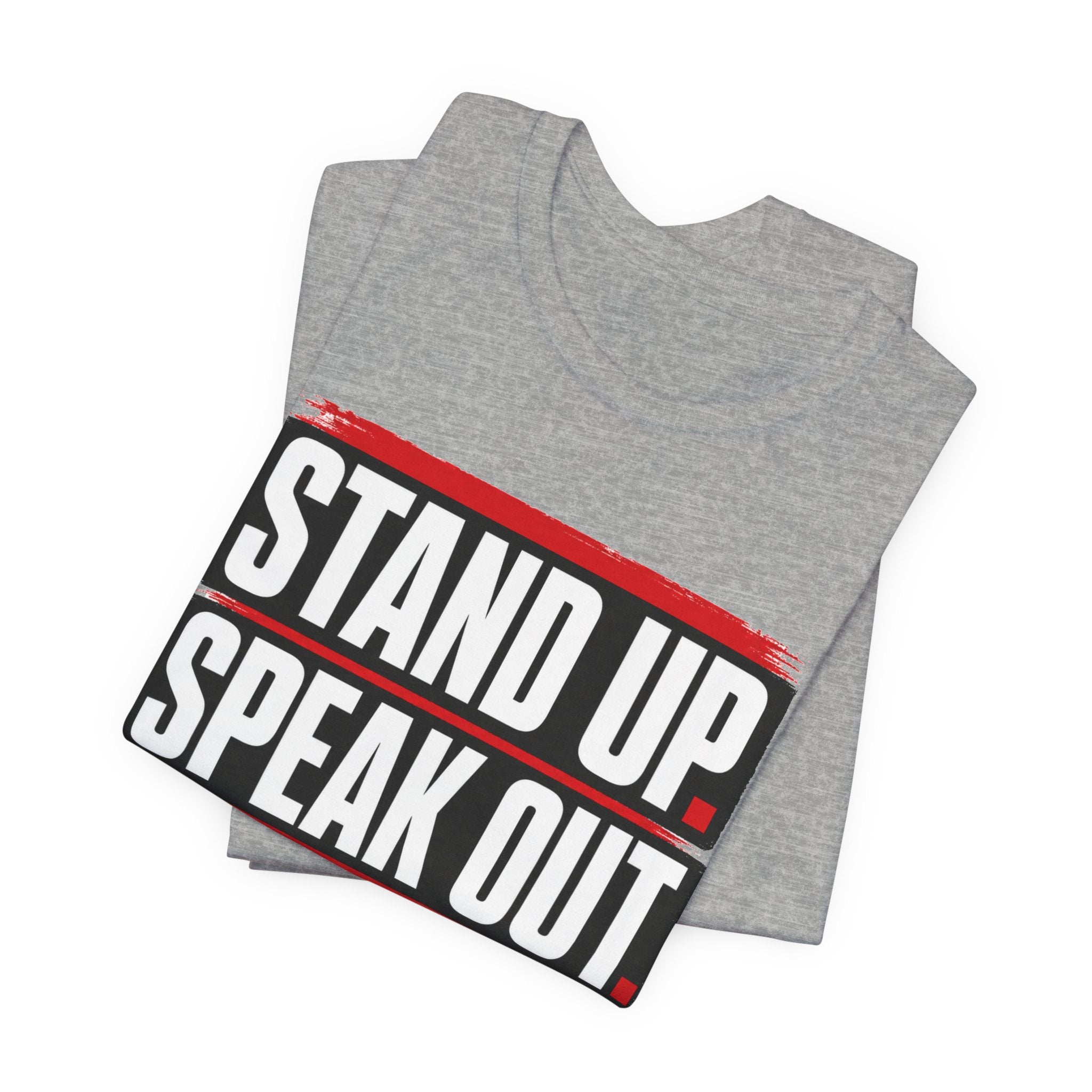 Stand Up Speak Out T-Shirt — Bold Protest Graphic Tee for Activists