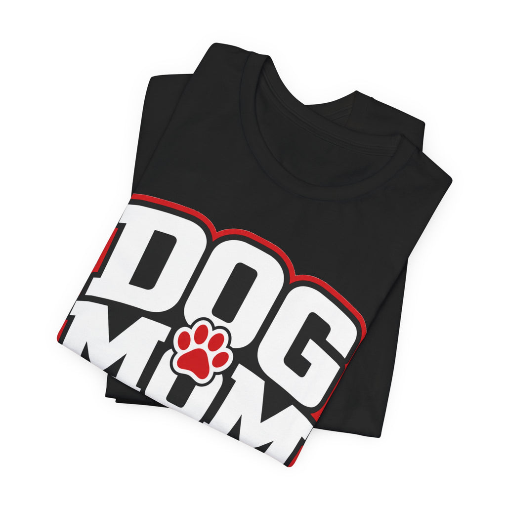 Dog Mom T-Shirt — Bold Paw Graphic Tee for Dog Lovers