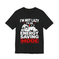 Energy Saving Mode T-Shirt — "I'm Not Lazy, I'm on Energy Saving Mode" Cute Sloth Tee