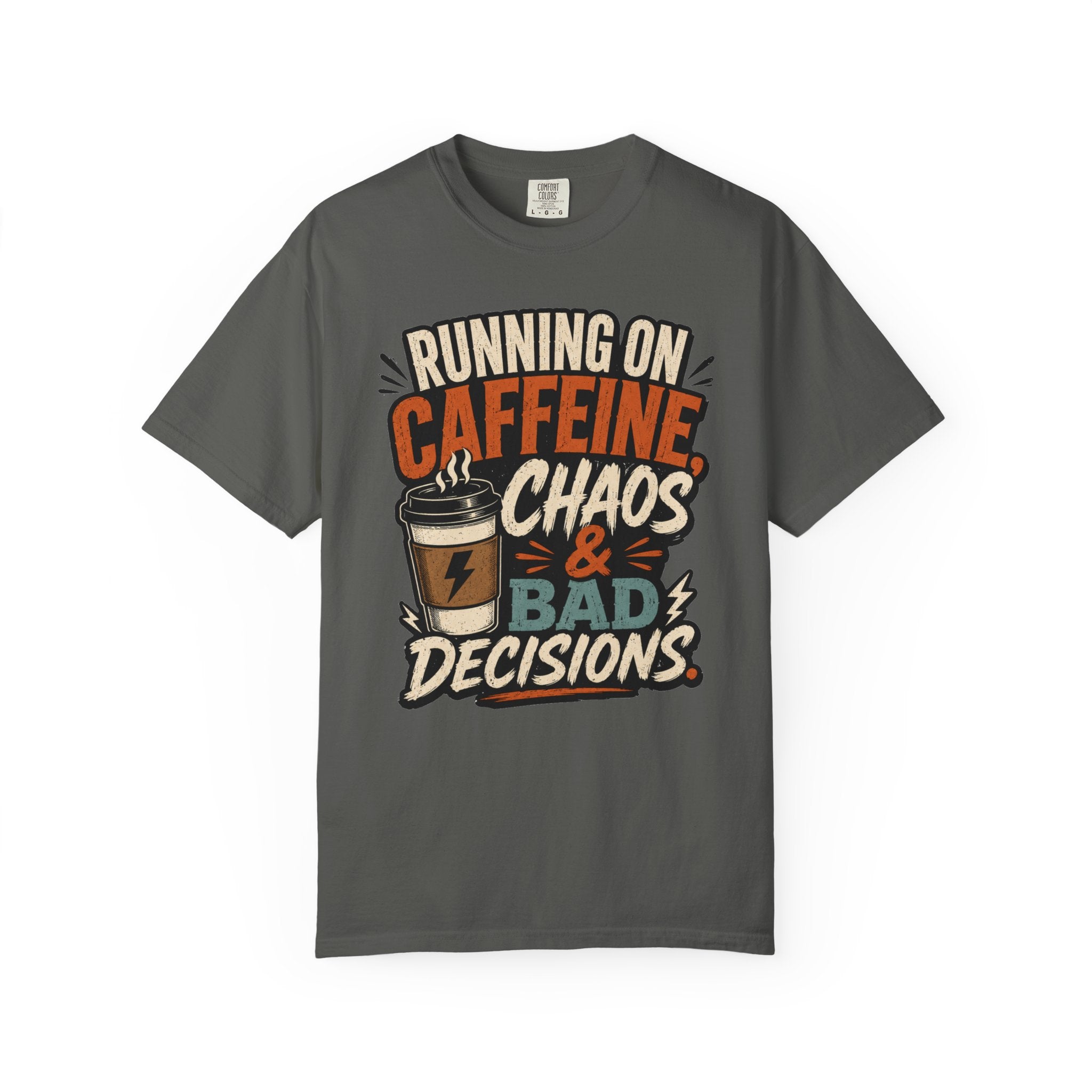 Running on Caffeine, Chaos & Bad Decisions T-Shirt