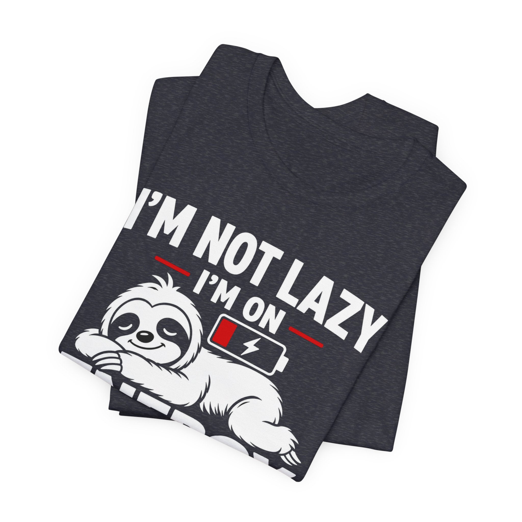 Energy Saving Mode T-Shirt — "I'm Not Lazy, I'm on Energy Saving Mode" Cute Sloth Tee