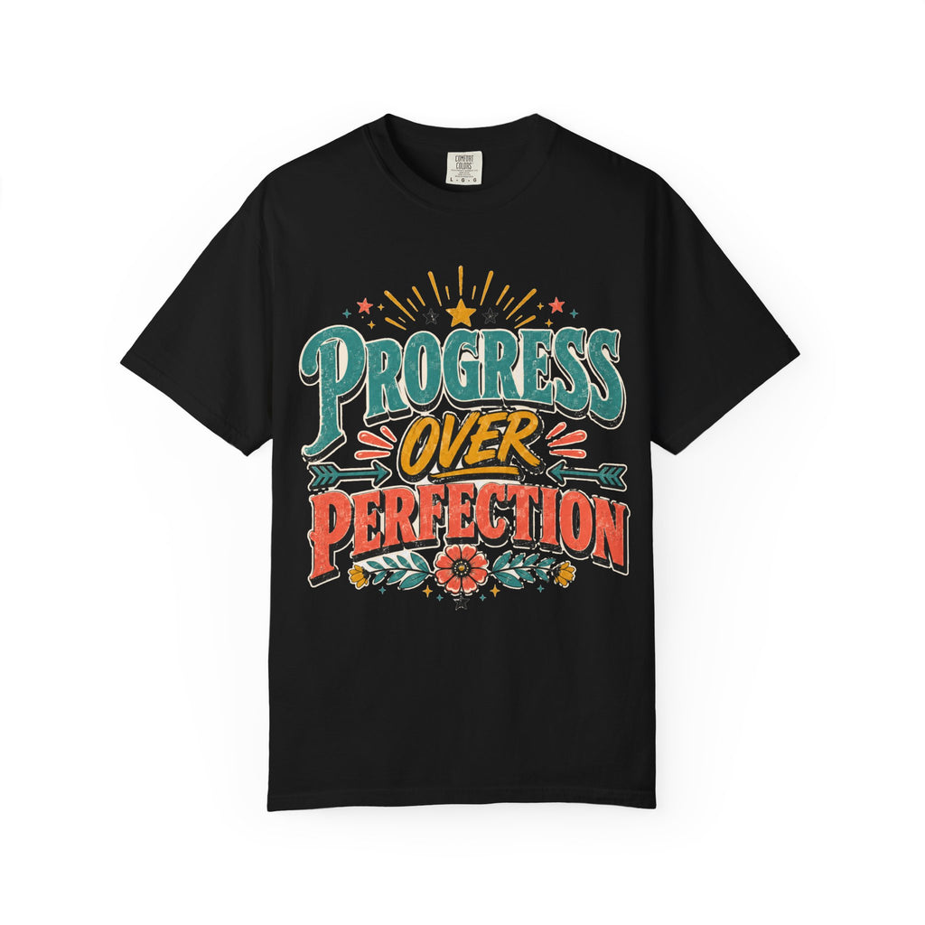 Progress Over Perfection T-Shirt — Motivational Graphic Tee