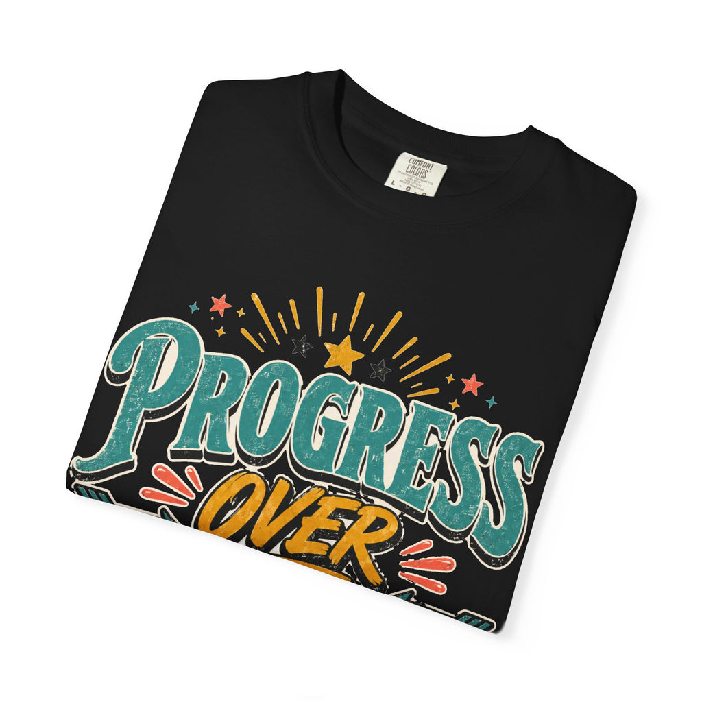 Progress Over Perfection T-Shirt — Motivational Graphic Tee