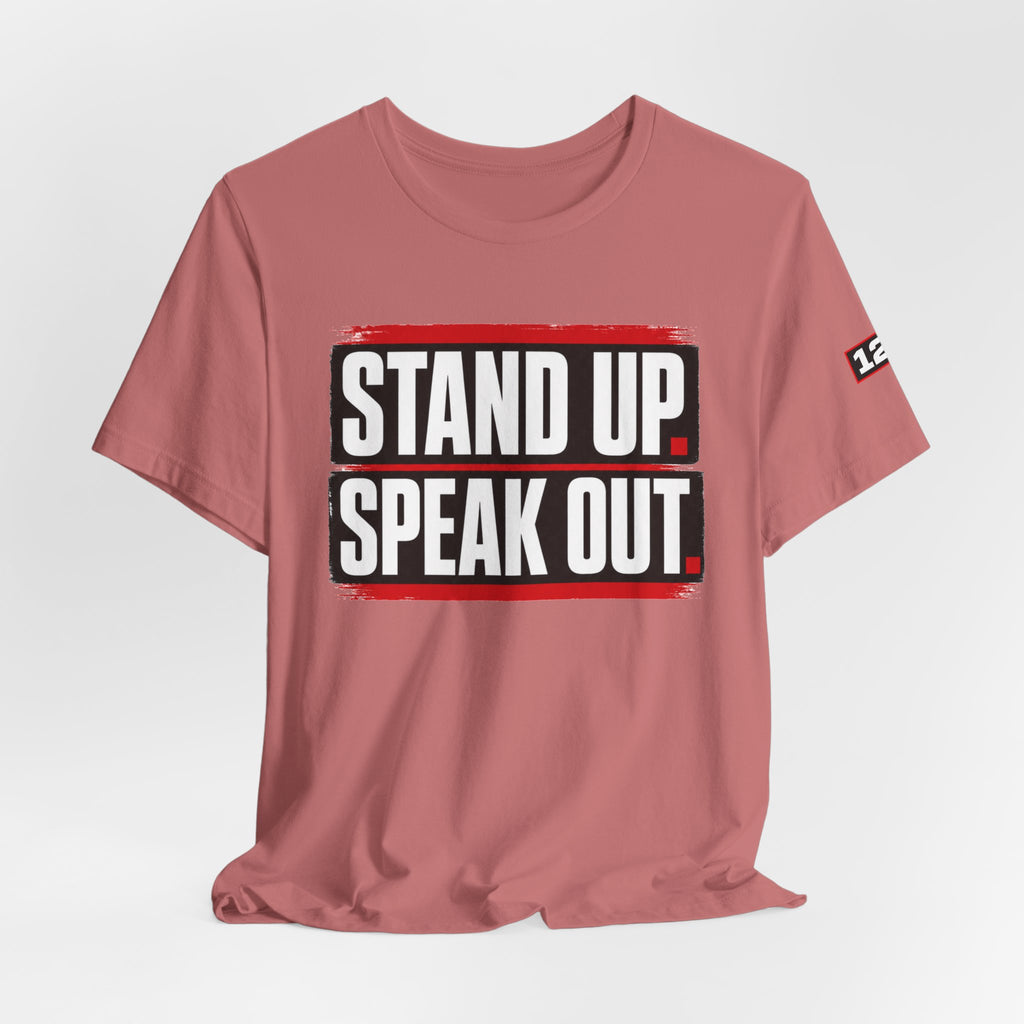 Stand Up Speak Out T-Shirt — Bold Protest Graphic Tee for Activists
