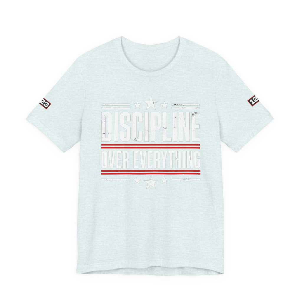 Discipline Over Everything T-Shirt — Motivational Athletic Tee