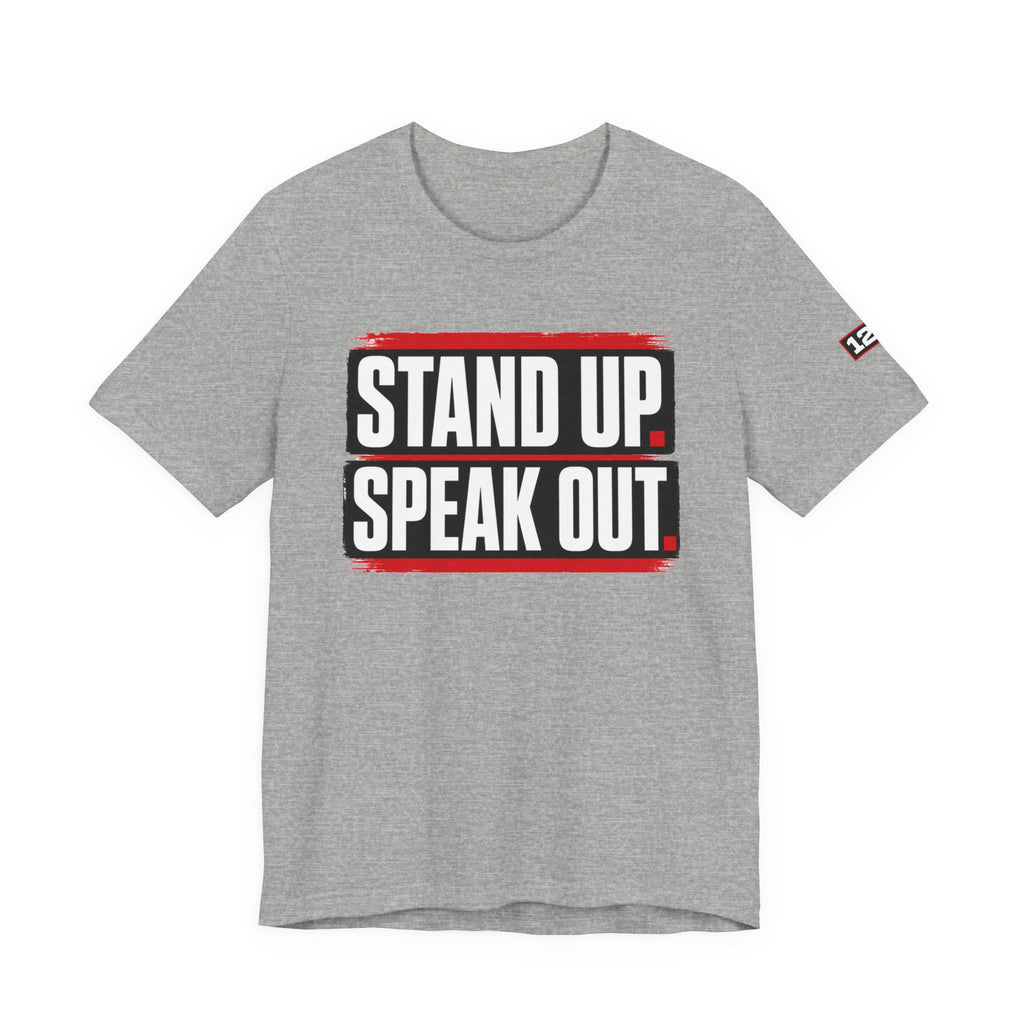 Stand Up Speak Out T-Shirt — Bold Protest Graphic Tee for Activists
