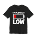 Social Battery Low T‑Shirt — Funny Introvert Graphic Tee