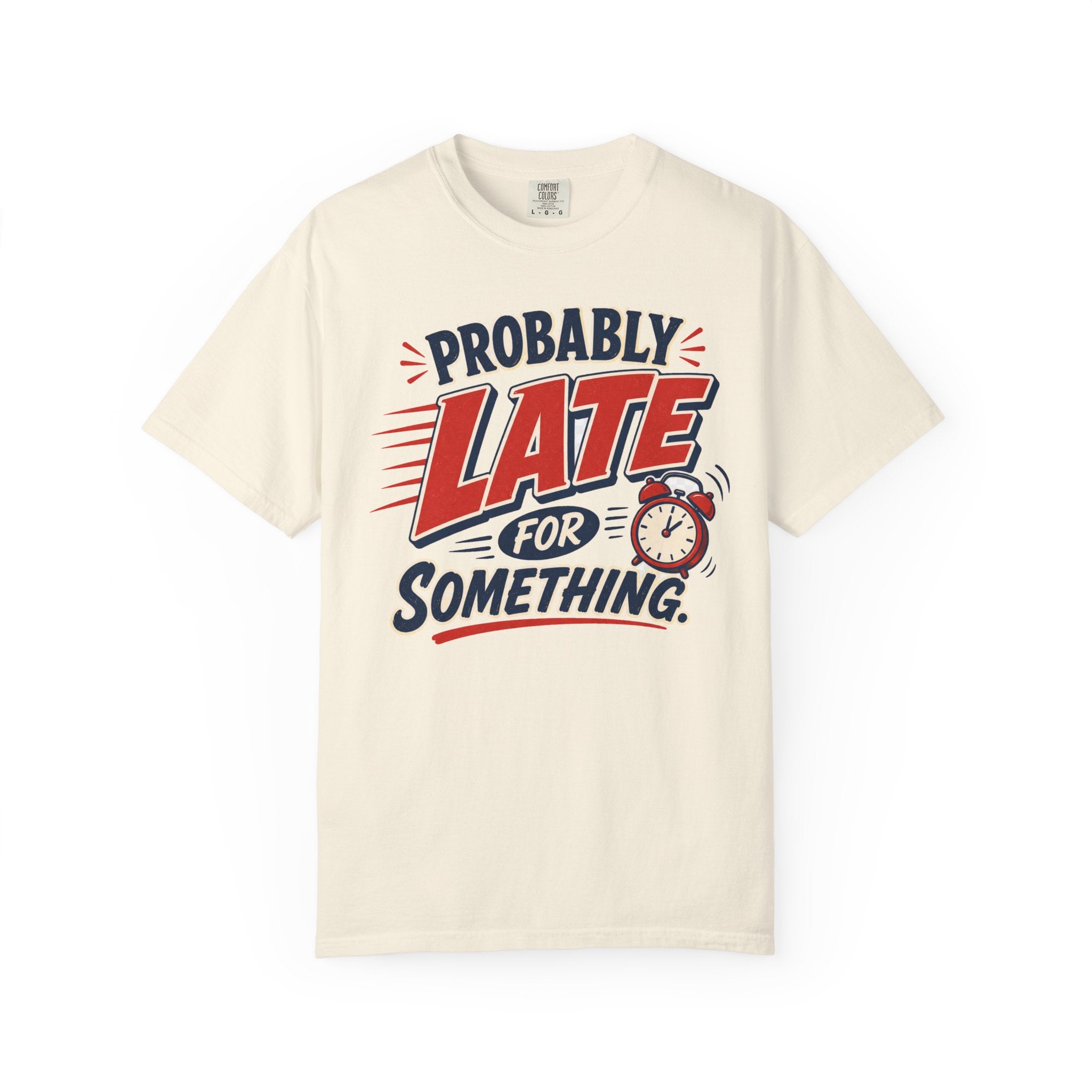 Probably Late For Something T-Shirt — Funny Retro Alarm Clock Tee