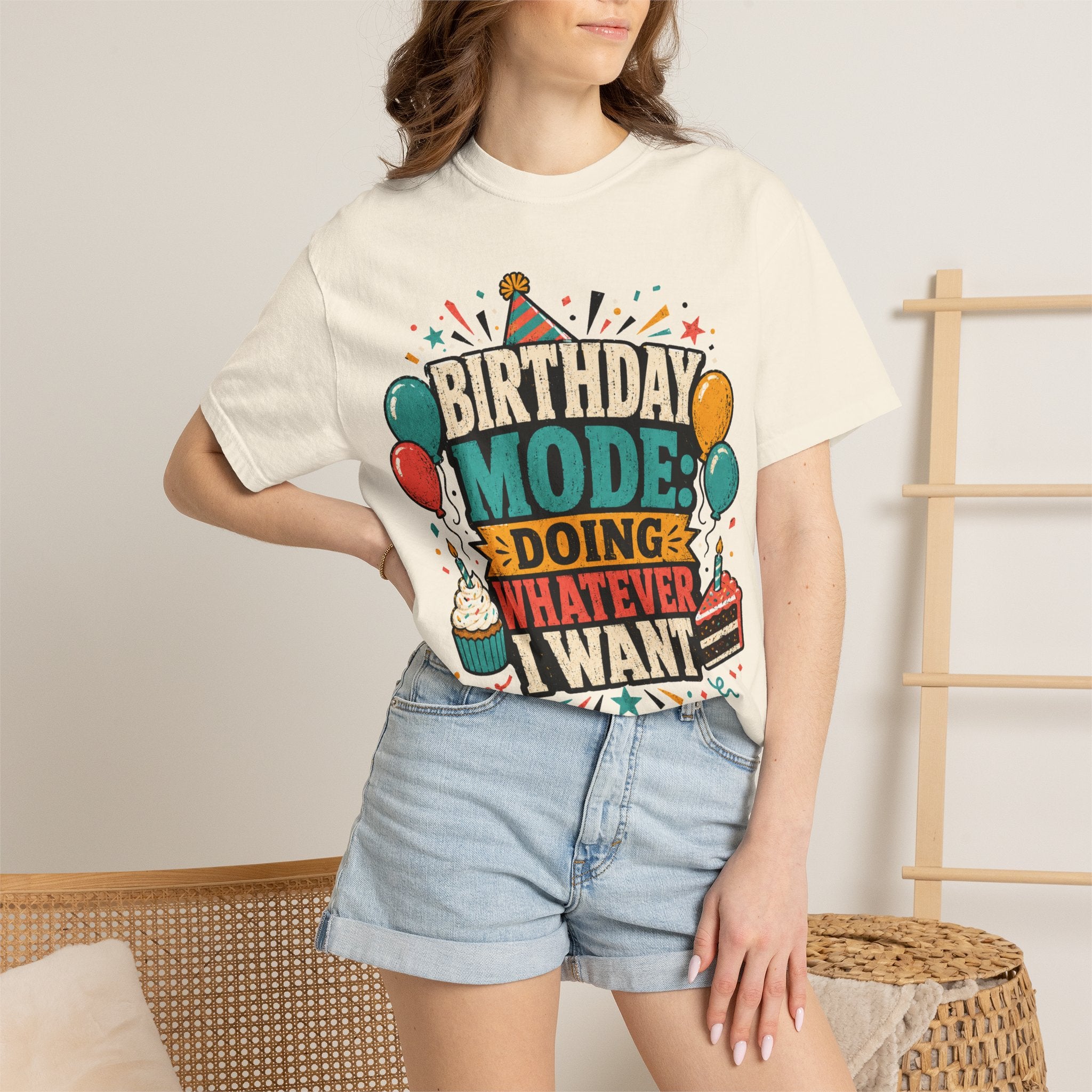 Birthday Mode T-Shirt – "Doing Whatever I Want" Graphic Tee